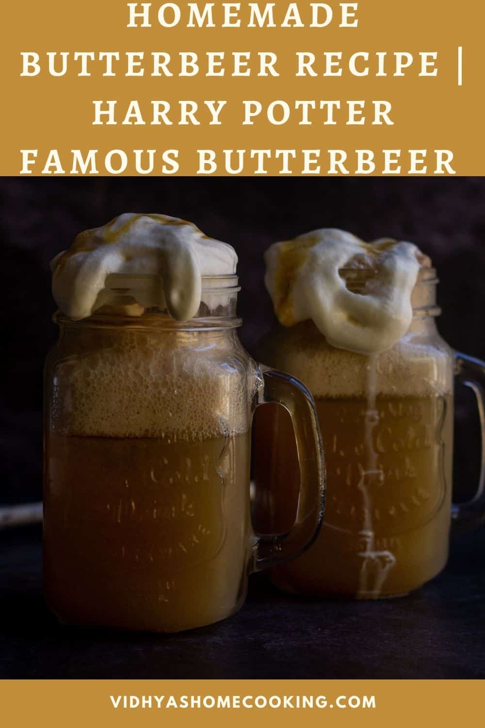 Homemade Butterbeer Recipe | Harry Potter World Butterbeer - Vidhya’s ...